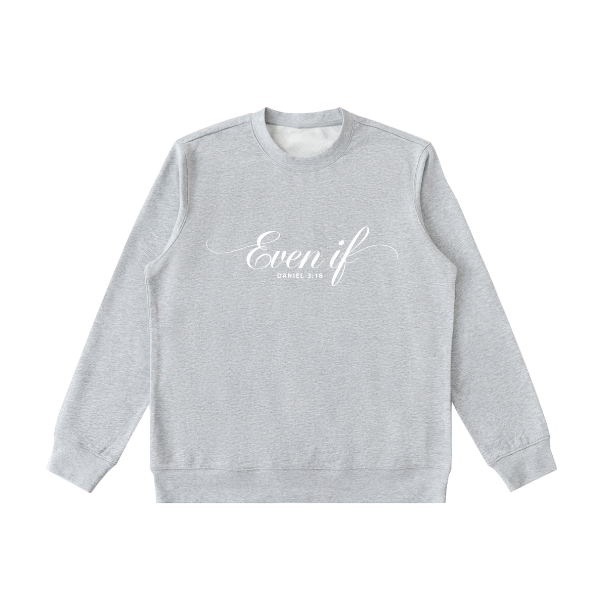 Even If | Women's Christian Sweatshirt