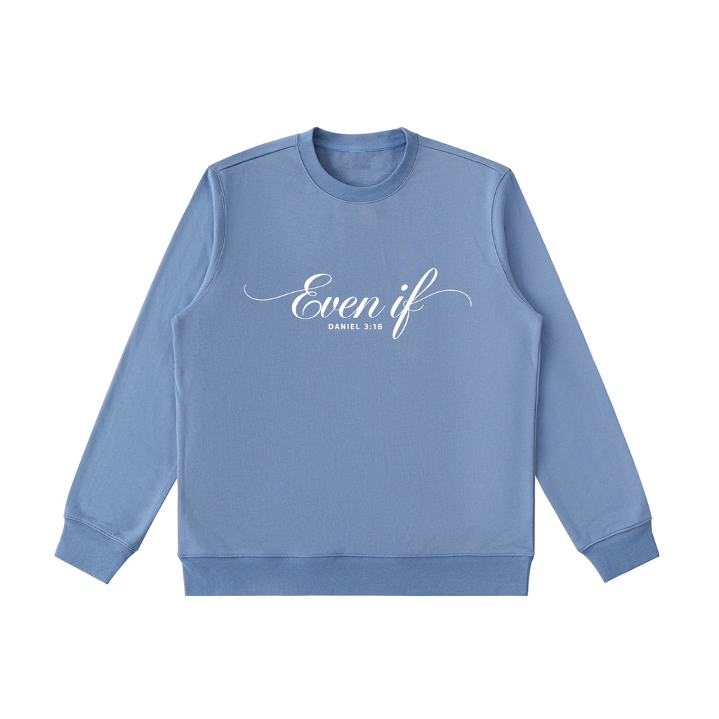 Even If | Women's Christian Sweatshirt