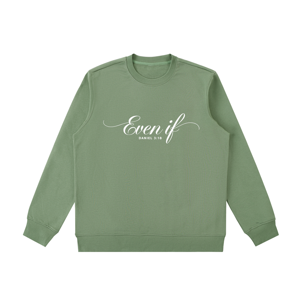 Even If | Women's Christian Sweatshirt