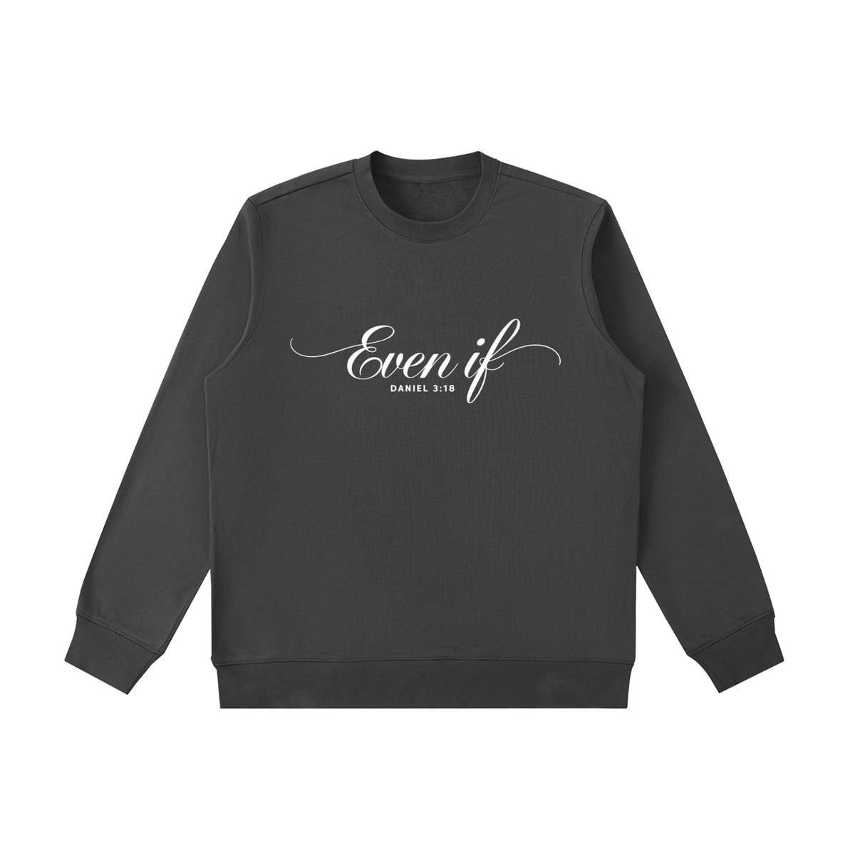 Even If | Women's Christian Sweatshirt
