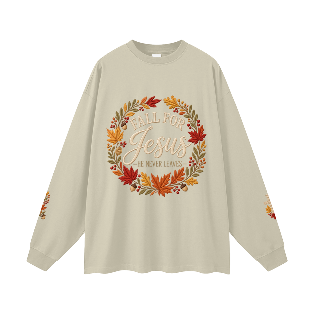 Fall for Jesus — He Never Leaves | Women’s Christian Fall Sweatshirt