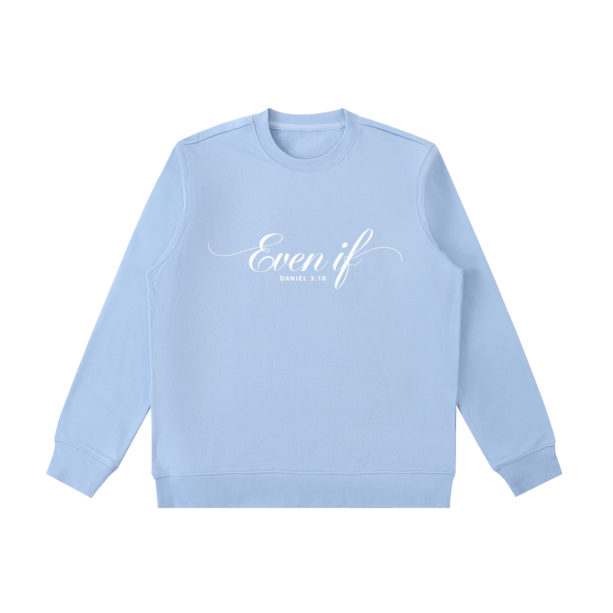 Even If | Women's Christian Sweatshirt