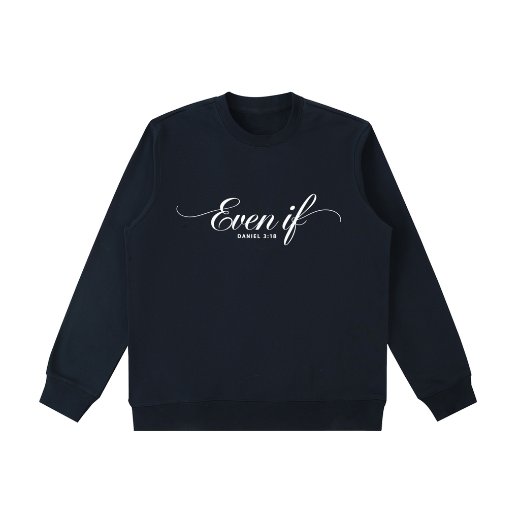 Even If | Women's Christian Sweatshirt