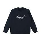 Even If | Women's Christian Sweatshirt