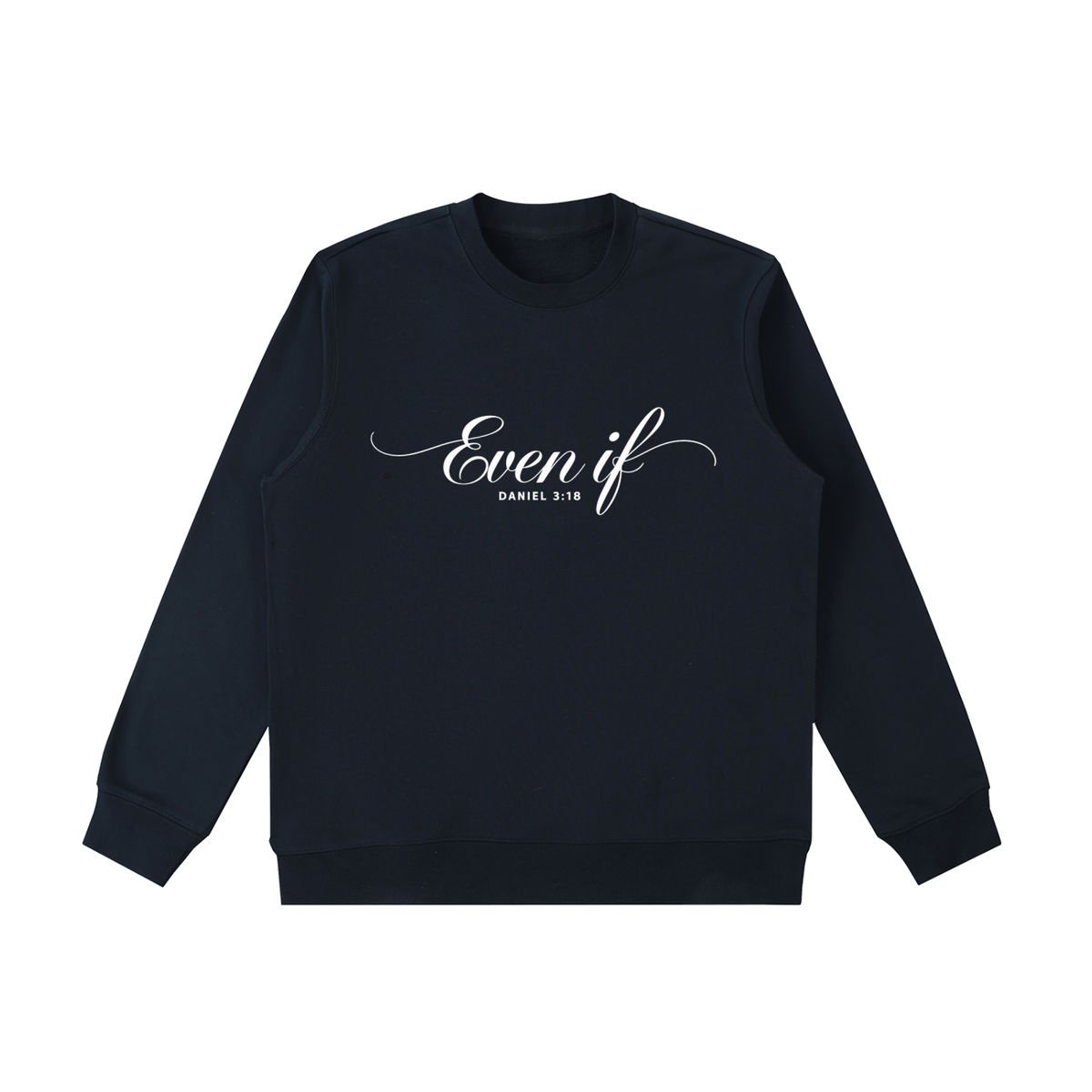 Even If | Women's Christian Sweatshirt