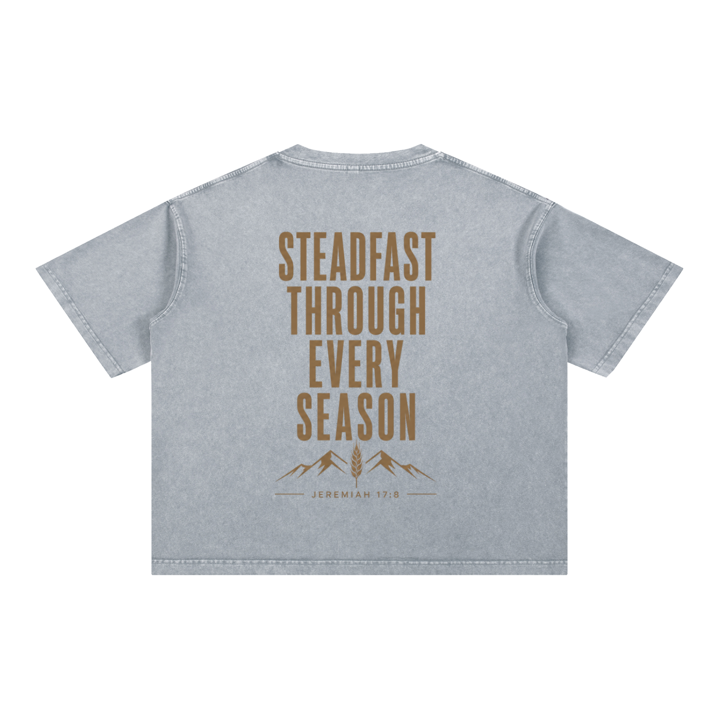 Steadfast Through Every Season Tee