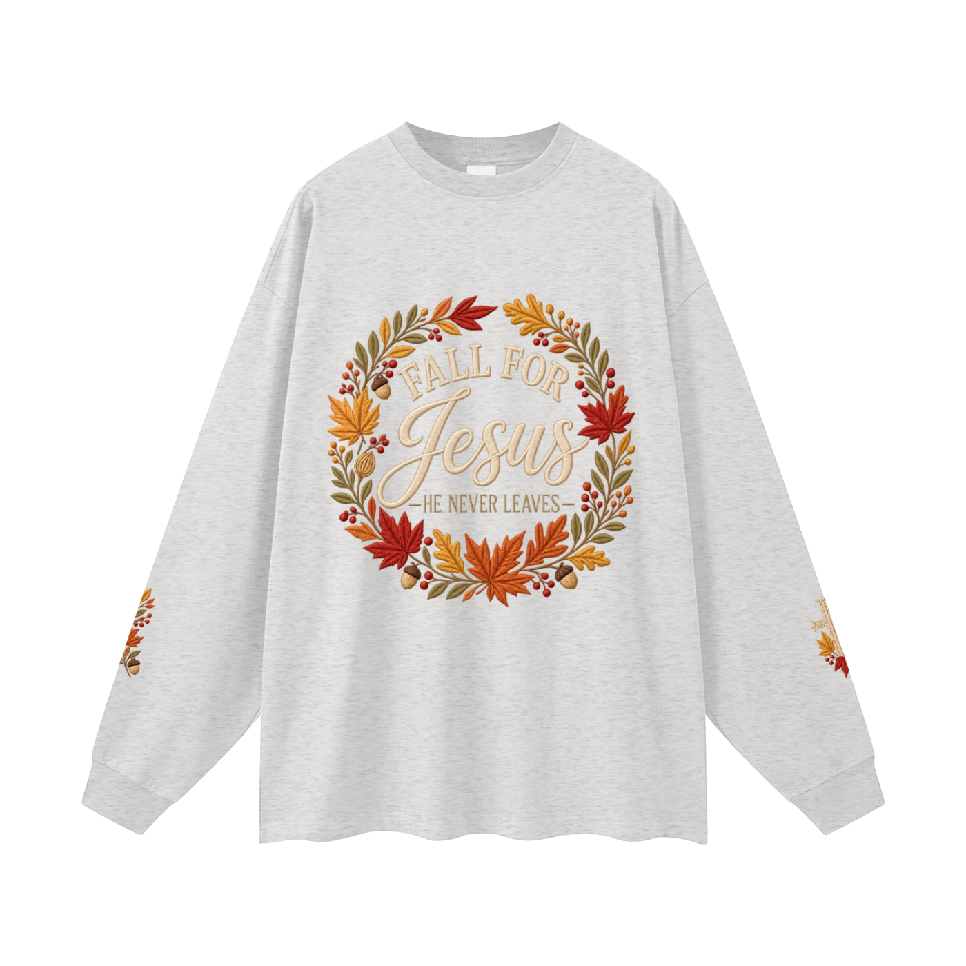 Fall for Jesus — He Never Leaves | Women’s Christian Fall Sweatshirt