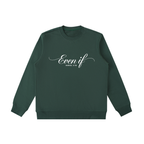 Even If | Women's Christian Sweatshirt