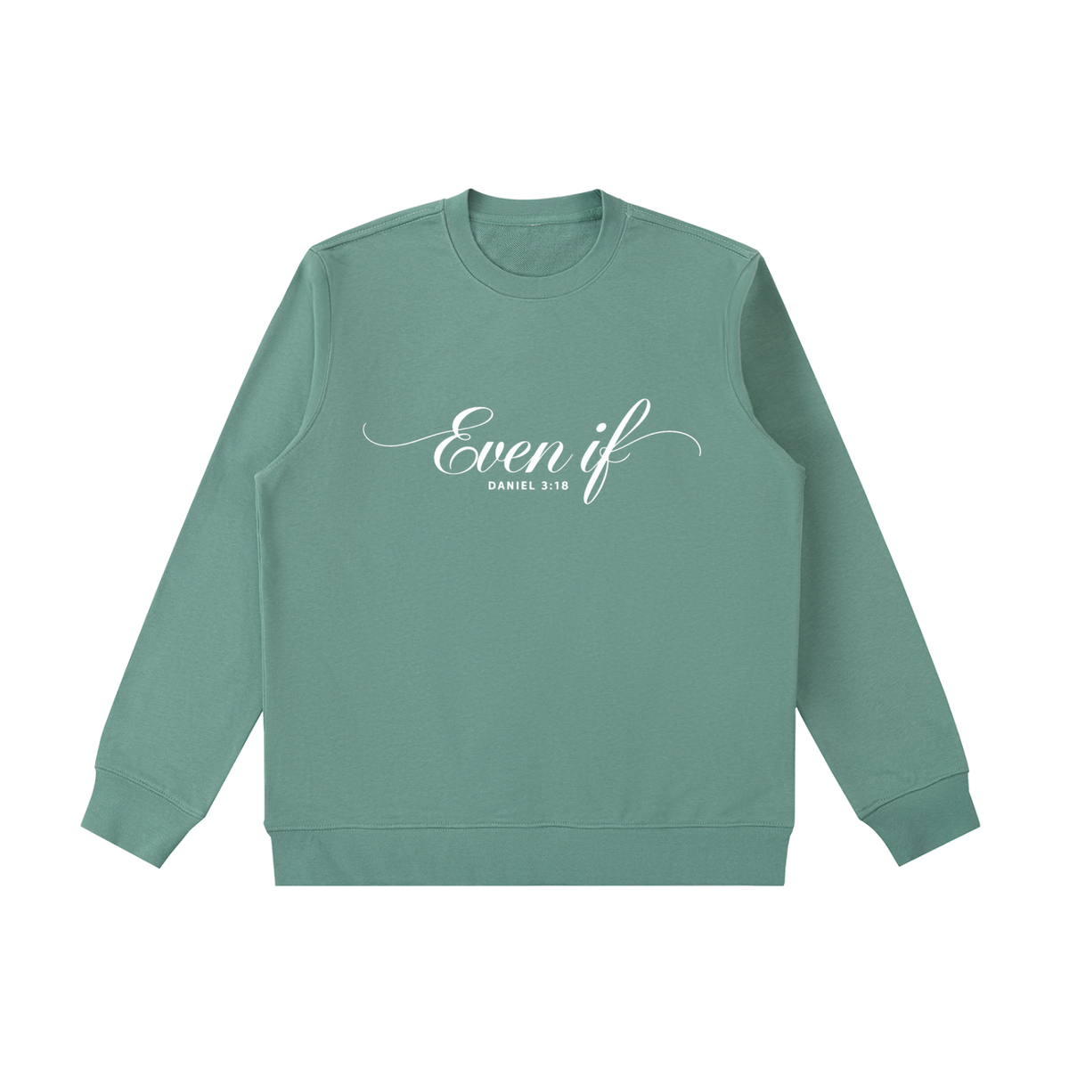Even If | Women's Christian Sweatshirt