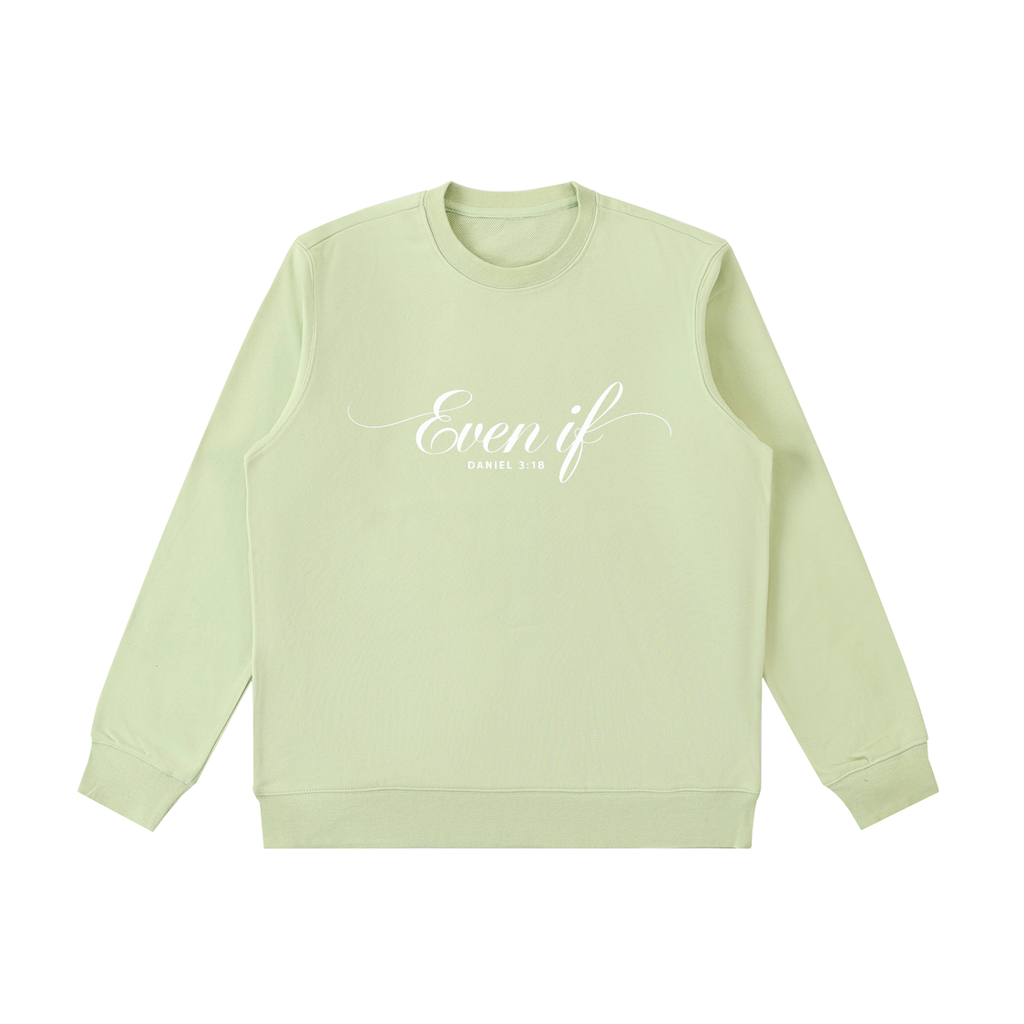 Even If | Women's Christian Sweatshirt