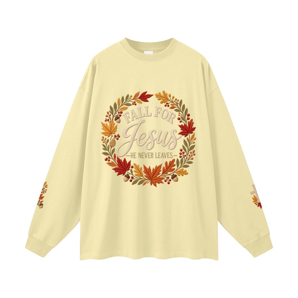 Fall for Jesus — He Never Leaves | Women’s Christian Fall Sweatshirt