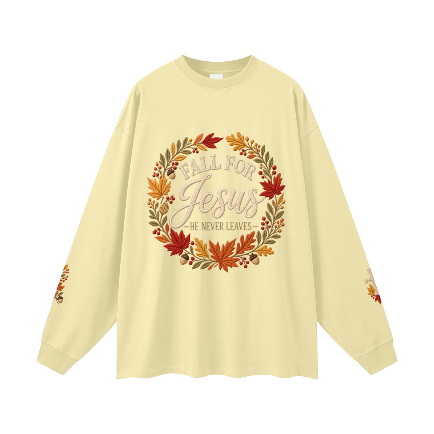 Fall for Jesus — He Never Leaves | Women’s Christian Fall Sweatshirt