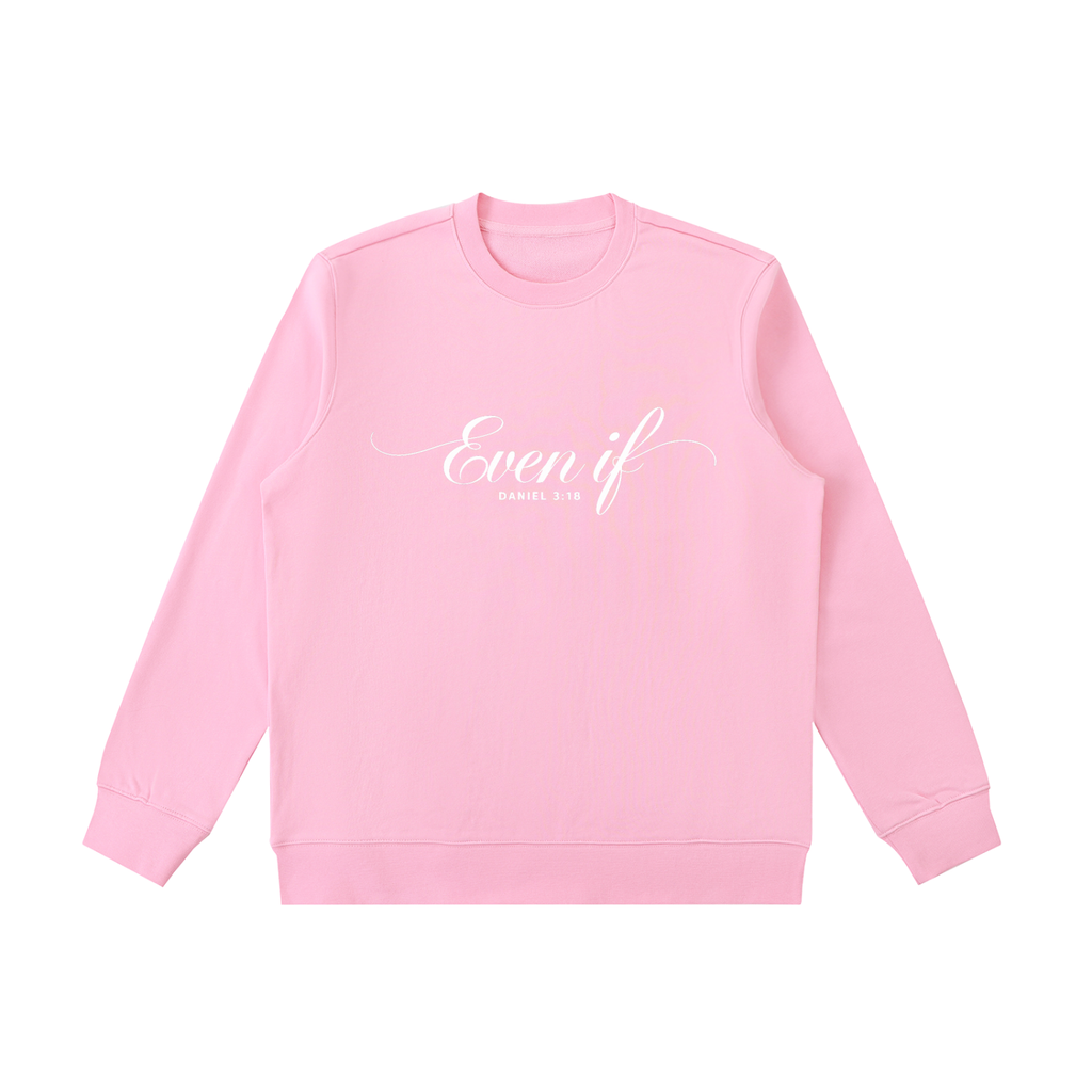 Even If | Women's Christian Sweatshirt