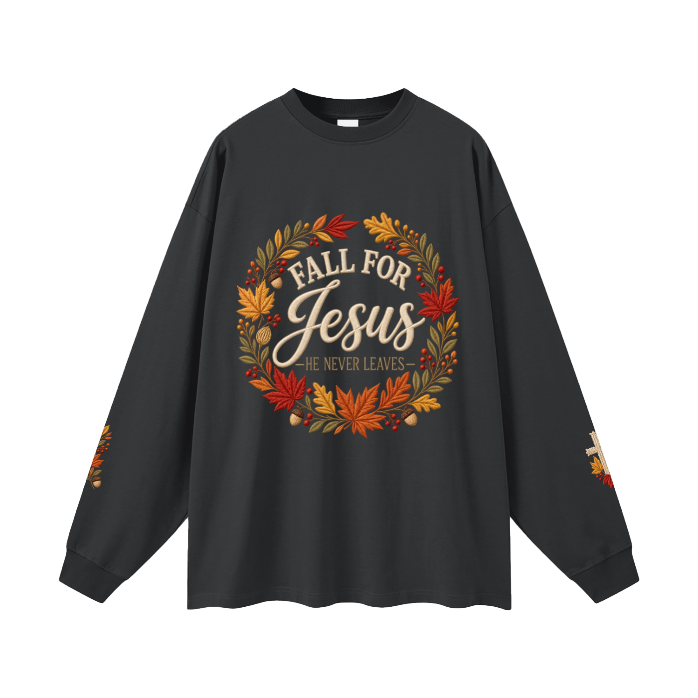 Fall for Jesus — He Never Leaves | Women’s Christian Fall Sweatshirt