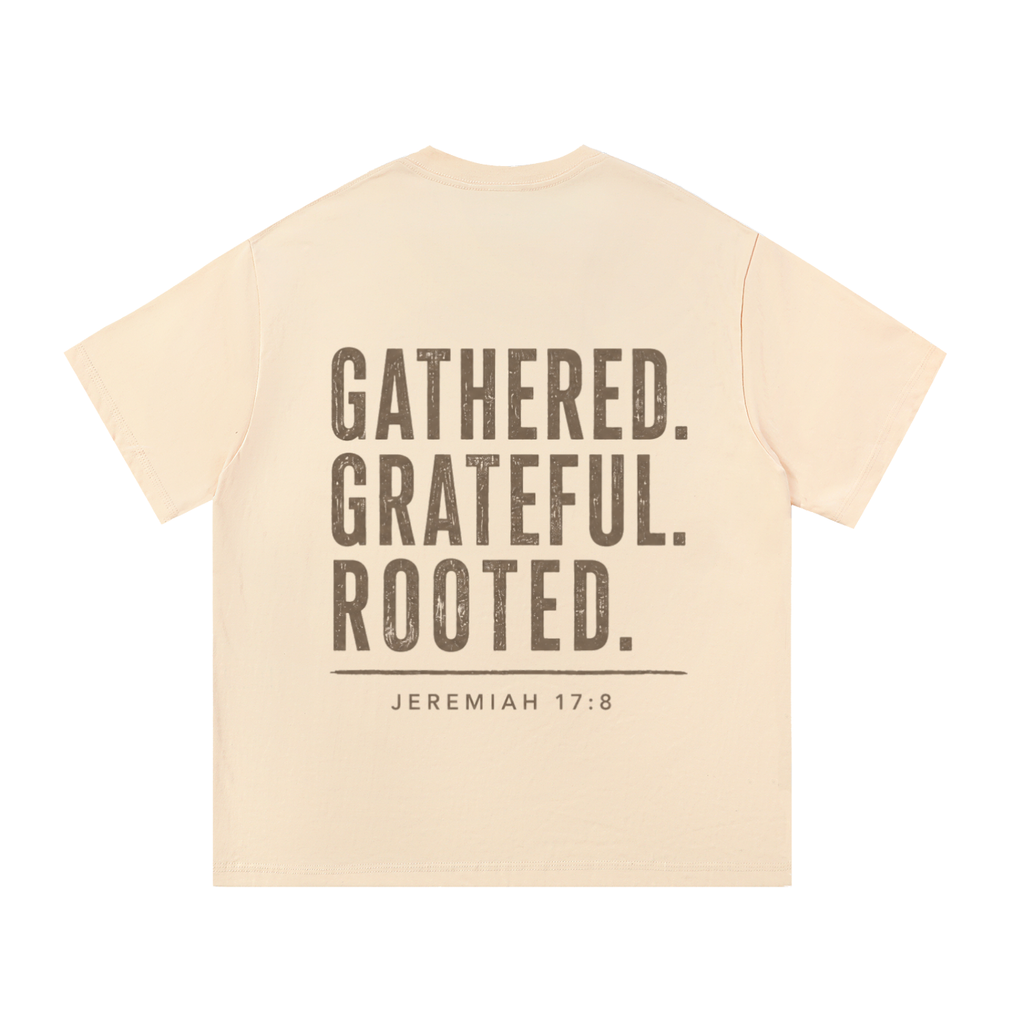 Gathered. Grateful. Rooted. Tee