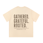 Gathered. Grateful. Rooted. Tee