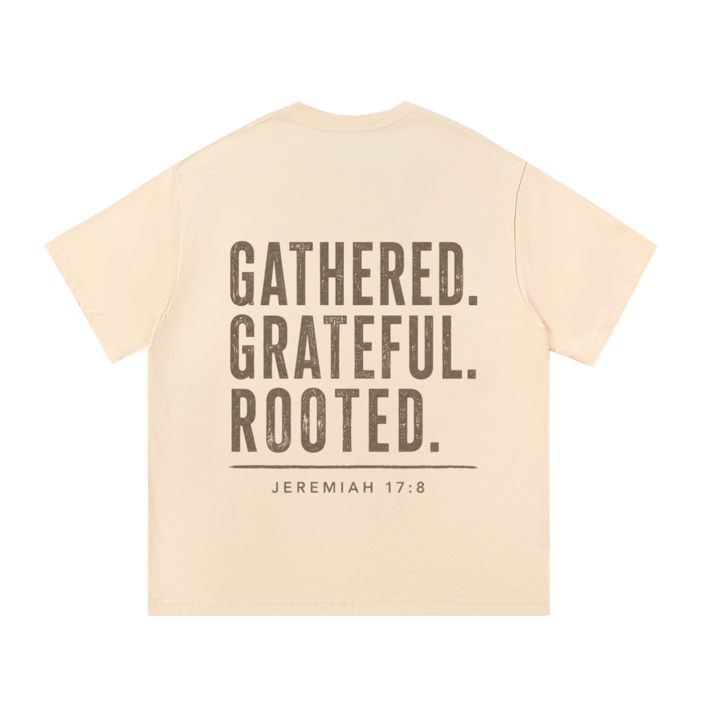 Gathered. Grateful. Rooted. Tee