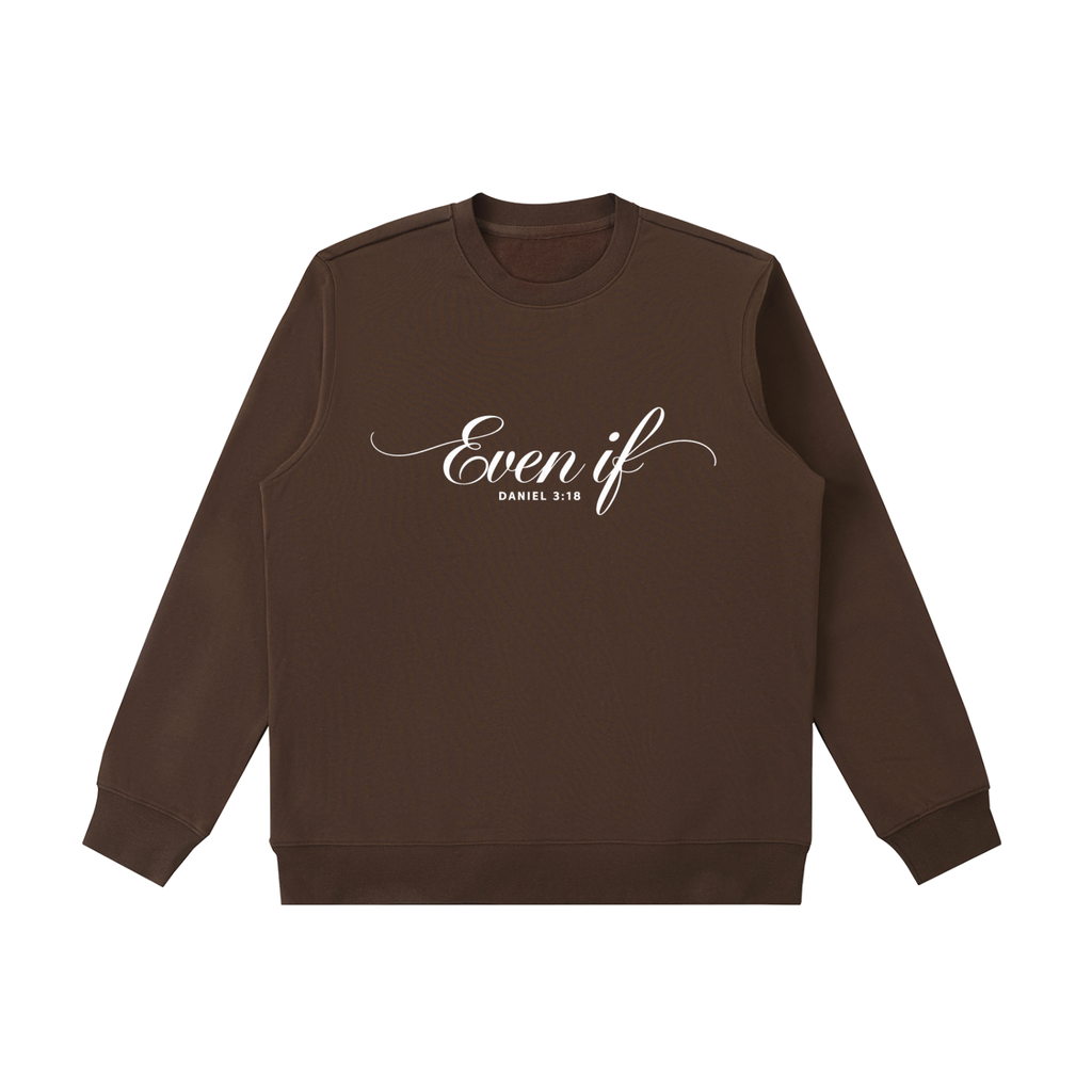 Even If | Women's Christian Sweatshirt