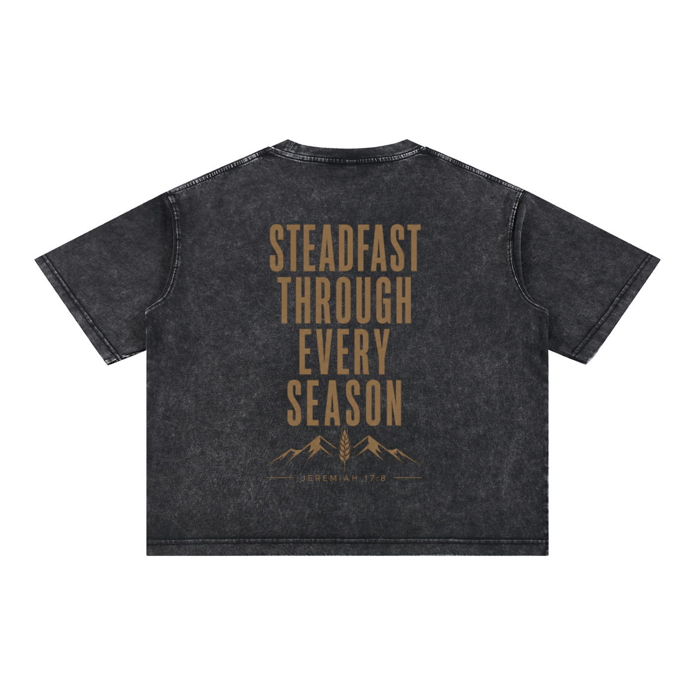 Steadfast Through Every Season Tee