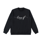 Even If | Women's Christian Sweatshirt
