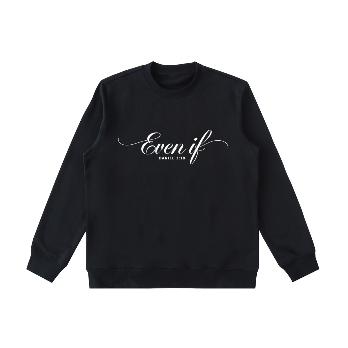 Even If | Women's Christian Sweatshirt