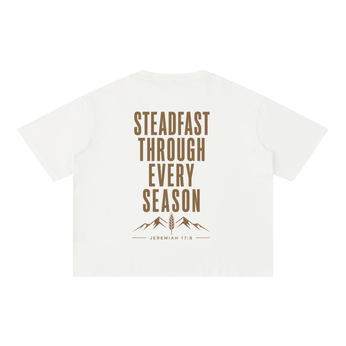 Steadfast Through Every Season Tee